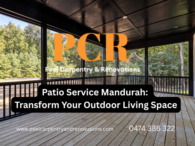 Patio Service Mandurah: Transform Your Outdoor Living Space